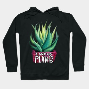 Wet My Plants Hoodie